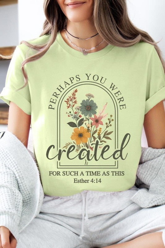 Perhaps You Were Created Graphic Plus Tee